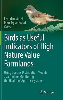 Birds as Useful Indicators of High Nature Value Farmlands - 9783319502823