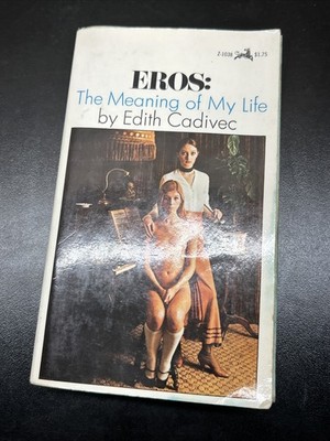 Eros: The Meaning Of My Life by Edith Cadivec Paperback 1969