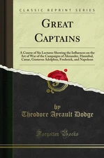 Great Captains (Classic Reprint)
