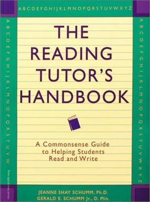 The Reading Tutor's Handbook : A Commonsense Guide to Helping Stu