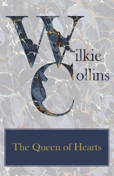 Wilkie Collins | The Queen Of Hearts | Taschenbuch | Englisch (2012)-image