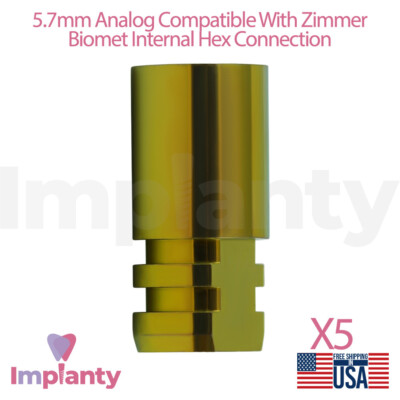 5x Dental Fixture Analog 5.7mm Compatible Zimmer Biomet Int Hex Connection 3.0mm