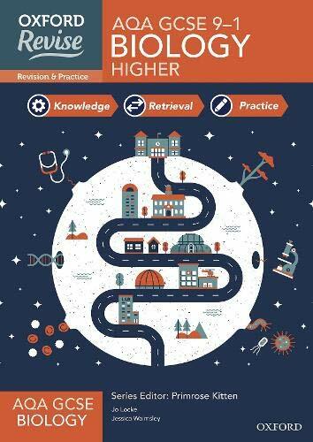 Oxford Revise: AQA GCSE Biology Revision and Exam Practice,Jo Locke, Jessica W