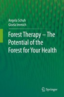 Angela Schuh (U. A.) | Forest Therapy - The Potential Of The Forest For Your...