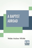 Walter Andrew Whittle | A Baptist Abroad | Taschenbuch | Englisch (2020)