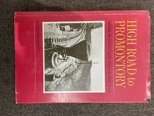 High Road to Promontory Building the Central Pacific Now the Southern 1st VG HC