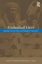 Embodied Lives by Joyce, Rosemary A.
