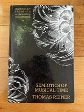 Thomas Reiner Semiotics of Musical Time Hardcover 2000 Signed Berkeley
