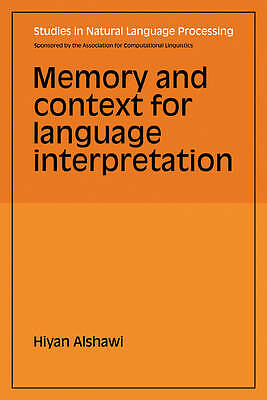 Memory and Context for Language Interpretation Alshawi Paperback 9780521103589