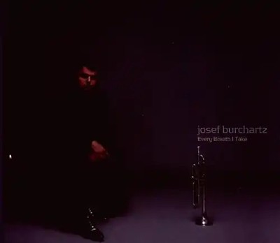 Josef Burchartz - Every Breath I Take