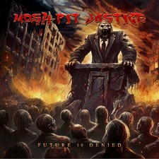 MOSH-PIT JUSTICE (bg) - Future Is Denied - CD...
