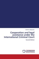 Cooperation And Legal Assistance Under The International Criminal Court Buch