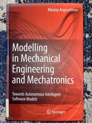 Modelling in Mechanical Engineering and Mechatronics : Towards Autonomous...