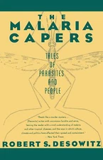 The Malaria Capers: Tales of Parasites and People [Paperback] Desowitz, Robert