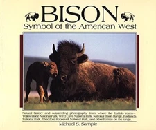 Bison: Symbol of the American West, Sample, Michael S.
