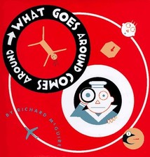 What Goes Around Comes Around - McGuire, Richard - Good - See condition note...