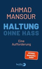 Haltung ohne Hass | Ahmad Mansour | deutsch