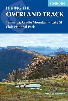 Hiking the Overland Track: Tasmania: Cradle Mountain-Lake St Clair National...