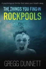 The Things you find in Rockpools - Dunnett, Gregg - Very Good - See conditio...