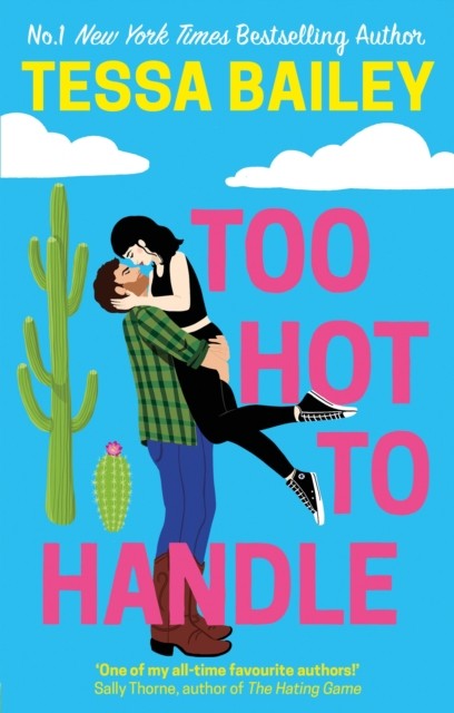 Too Hot to Handle by Tessa Bailey (Paperback Book)