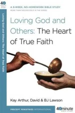 Loving God and Others: A 6-Week, No-Homework Bible Study (40-Minute Bible - GOOD