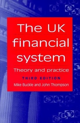 The Uk Financial System: Theory and Practice by Thompson, John L. Paperback The