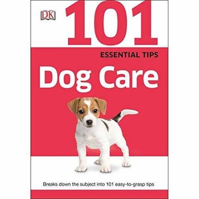 101 Essential Tips: Dog Care - Paperback, by DK - Very Good