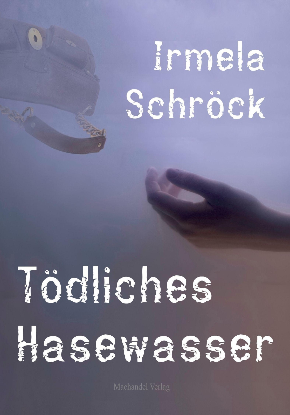 Tödliches Hasewasser Irmela Schröck