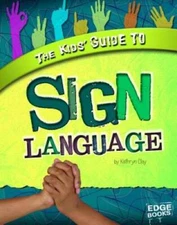 The Kids Guide to Sign Language (Kids Guides) - Library Binding - GOOD
