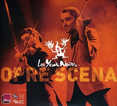 Les Yeux Noirs - Opre Scena [New CD]