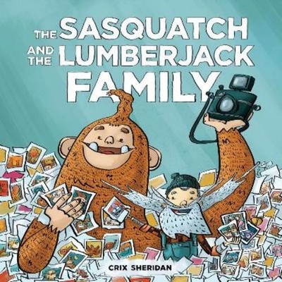 Crix Sheridan Sasquatch and the Lumberjack, The: Family (Kartonbuch) (US IMPORT)