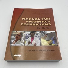 Manual for Pharmacy Technicians, 5th Edition ...