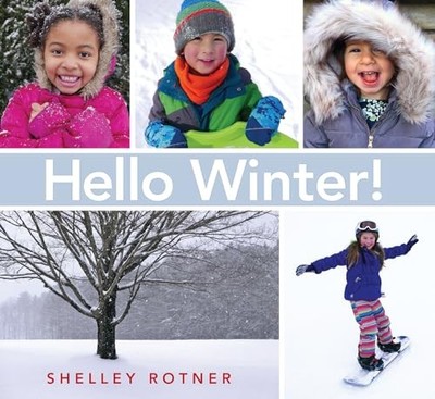 Hello Winter! by Shelley Rotner (2019, Trade Paperback)