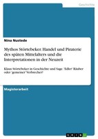 Nina Nustede | Mythos StöRtebeker. Handel Und Piraterie Des SpäTen...