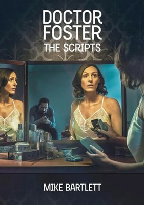 Doctor Foster: The Scripts | Mike Bartlett | Englisch | Taschenbuch | 2017