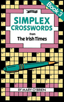 Simplex Crosswords from the Irish Times: Book 3: Bk.3 - Paperback NEW Mary O'Bri