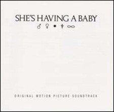 She's Having a Baby Original Motion Picture Soundtrack by Various Artists