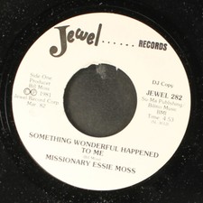 MISSIONARY ESSIE MOSS: something wonderful happened to me JEWEL 7" Single 45 RPM
