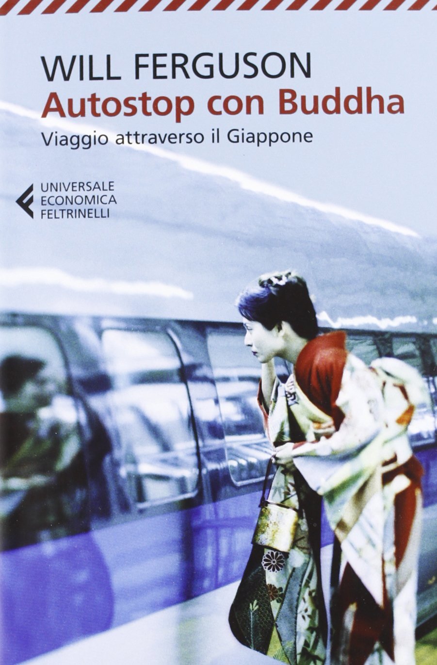 Libri Will Ferguson - Autostop Con Buddha. Viaggio Attraverso Il Giappone