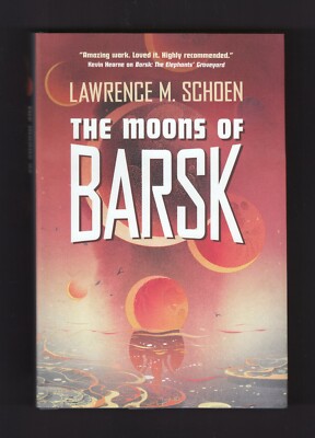 Barsk Series: The Moons of Barsk by Lawrence M. Schoen (2018, Hardcover)