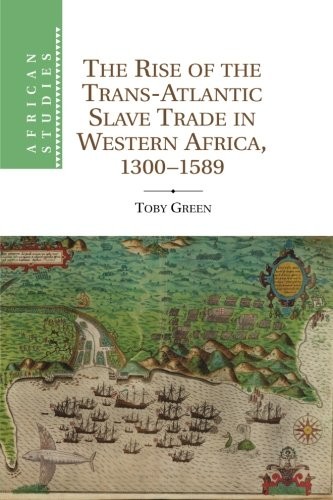 The Rise of the Trans-Atlantic Slave Trade in Western Africa, 13