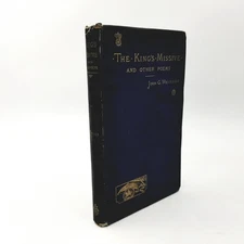 The King's Missive And Other Poems by John Greenleaf Whittier 1881 First Edition