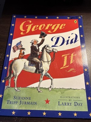 George Did It By Suzanne Tripp Juryman (2006) Paperback Book - Washington