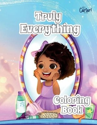 Truly Everything: Coloring Book for Girls by Thomishia Booker Paperback Book