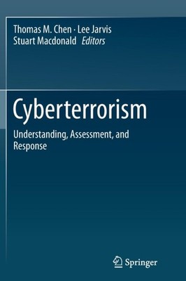 Chen - Cyberterrorism   Understanding Assessment and Response - New  - X555z