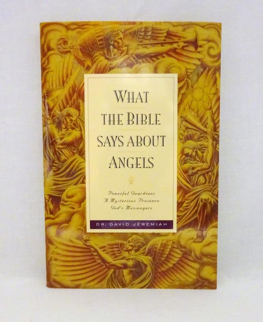 WHAT THE BIBLE SAYS ABOUT ANGELS by Dr. David Jeremiah (1996, Paperback) eBay
