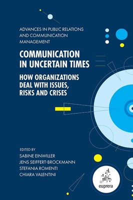 Kommunikation in unsicheren Zeiten: Wie Organisationen mit Problemen, Risiken und 