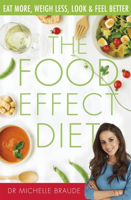 The Food Effect Diet by Dr Michelle Braude (Paperback Book)
