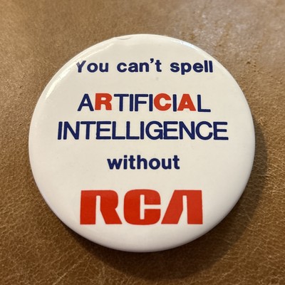 Vintage You Can't Spell Artificial Intelligence without RCA Pinback Button Pin