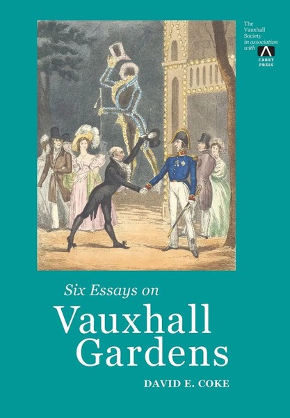 Six Essays On Vauxhall Gardens David E Coke Taschenbuch Caret Press Essays 2022-image